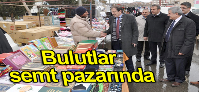 Bulutlar semt pazarında...