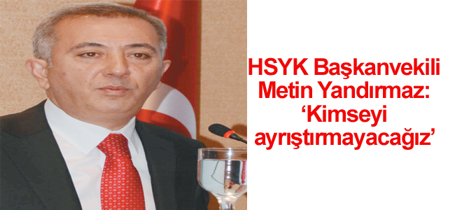 Kimseyi ayrıştırmayacağız