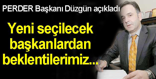 İşte yeni seçilecek başkanlardan beklentiler...