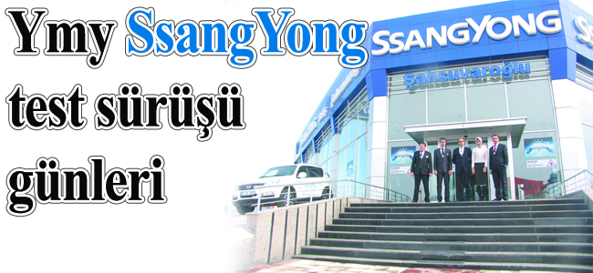 Ymy SsangYong test sürüşü günleri 