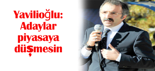 Adaylar piyasaya düşmesin