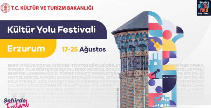 Erzurum Kültür Yolu Festivali 17 Ağustos’ta başlıyor