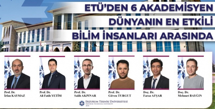 ETÜ’den 6 akademisyen dünyanın en etkili bilim insanları arasında