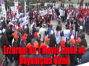 Erzurum'da 1 Mayıs Emek ve Dayanışma Günü