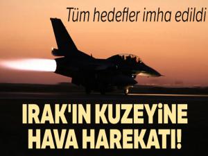 Irak'ın kuzeyine hava harekatı! Tüm hedefler imha edildi