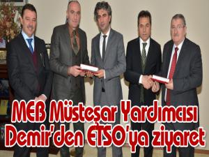 MEB Müsteşar Yardımcısı Demirden ETSOya ziyaret