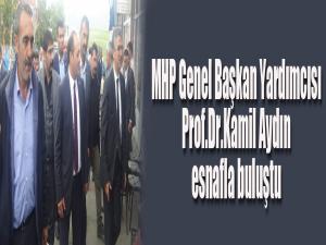 MHP Genel Başkan Yardımcısı Prof.Dr. Aydın esnafla buluştu