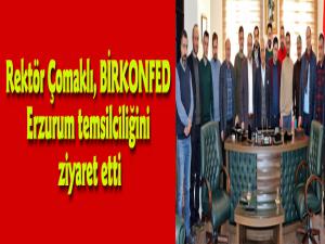 Rektör Çomaklı, BİRKONFED Erzurum Temsilciliğini ziyaret etti