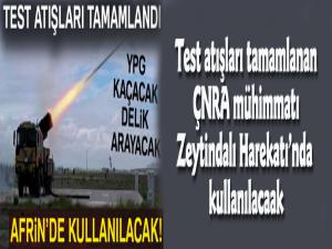 Test atışları tamamlanan ÇNRA mühimmatı Zeytin Dalı Harekatında kullanılacak