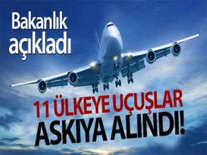 Ulaştırma ve Altyapı Bakanlığı 11 ülkeye uçuşları askıya aldı