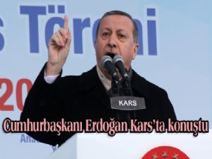 CUMHURBAŞKANI ERDOĞAN KARS'TA KONUŞTU