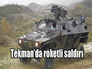 TERÖRİSTLER TEKMAN'DA ZIRHLI JANDARMA ARACINA ROKETLE SALDIRDI