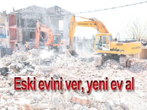 Eski evini ver, yeni ev al