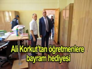 ALİ KORKUT'TAN ÖĞRETMENLERE BAYRAM HEDİYESİ