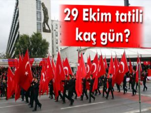 29 Ekim tatili kaç gün?