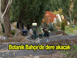 BOTANİK BAHÇE'DE DERE AKACAK