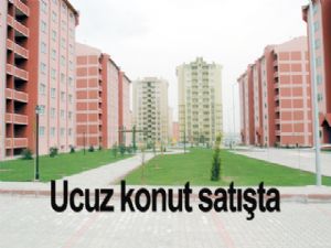 Ucuz konut satışta