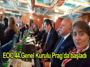 EOC 44. GENEL KURULU PRAG'DA BAŞLADI