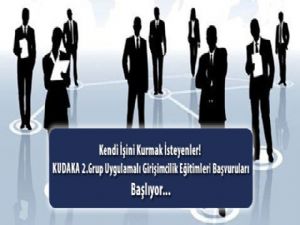 KUDAKA 2.GRUP UYGULAMALI GİRİŞİMCİLİK EĞİTİMLERİ BAŞVURULARI BAŞLIYOR