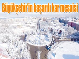 Büyükşehir'in başarılı kar mesaisi