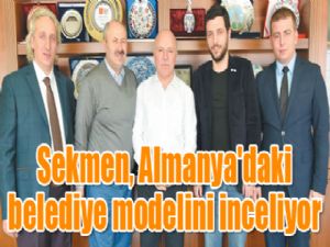 Sekmen, Almanya'daki belediye modelini inceliyor