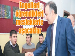 Engelleri öğrendikleri mesleklerle aşacaklar