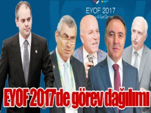 EYOF 2017'de görev dağılımı