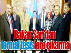 Bakan Sarı'dan termal tesislere çıkarma