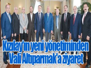 Kızılay'ın yeni yönetiminden Vali Altıparmak'a ziyaret