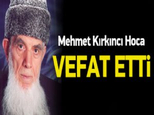 Mehmet Kırkıncı Hoca hayatını kaybetti