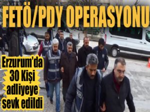 Erzurum'da FETÖ/PDY operasyonunda gözaltına alınan 30 kişi adliyede