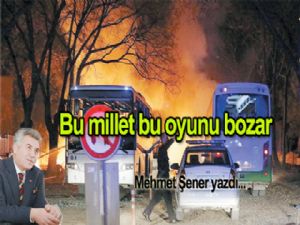 Bu millet bu oyunu bozar