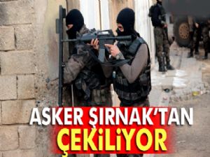 Asker Şırnak'tan çekiliyor