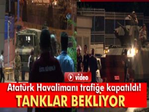 Atatürk Havalimanı trafiğe kapatıldı!