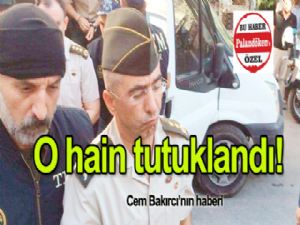 O hain tutuklandı