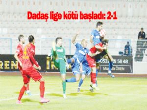 Dadaş lige kötü başladı 2-1