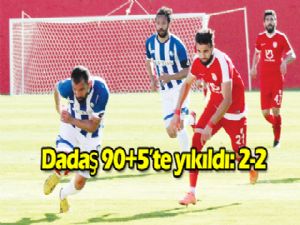 Dadaş 90+5'te yıkıldı: 2-2