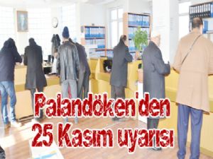 Palandöken'den 25 Kasım uyarısı