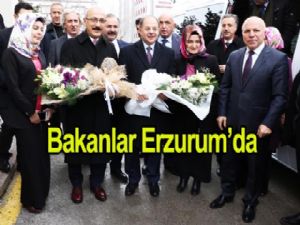 Bakanlar Erzurum'da