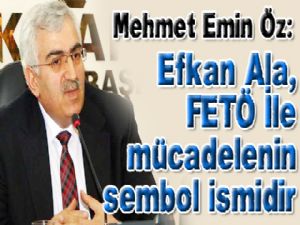 Efkan Ala, FETÖ İle mücadelenin sembol ismidir