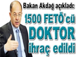 Bakan Akdağ açıkladı:1500 FETÖ'cü  DOKTOR ihraç edildi