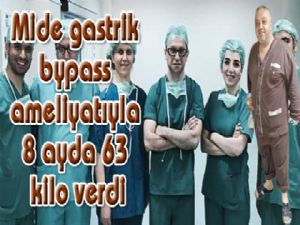 Mide gastrik bypass ameliyatıyla 8 ayda 63 kilo verdi