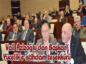  Vali Azizoğlu'dan Başkan Yücelik'e istihdam teşekkürü