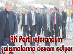 AK Parti referandum çalışmalarına devam ediyor