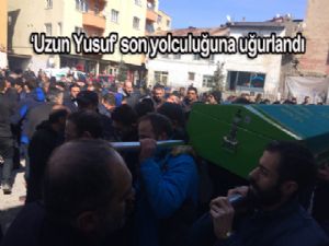 'Uzun Yusuf' son yolculuğuna uğurlandı