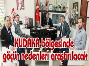 KUDAKA bölgesinde göçün nedenleri araştırılacak