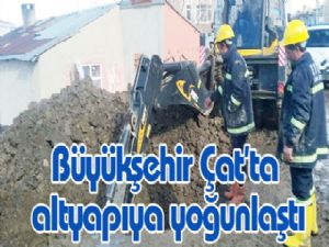 Büyükşehir Çat'ta altyapıya yoğunlaştı