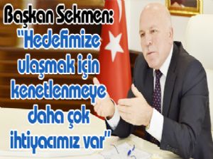 Başkan Sekmen: 