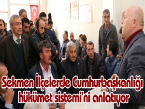 Sekmen İlçelerde Cumhurbaşkanlığı hükümet sistemi'ni anlatıyor