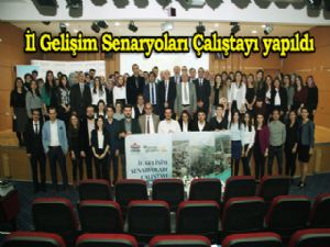 İl Gelişim Senaryoları Çalıştayı yapıldı